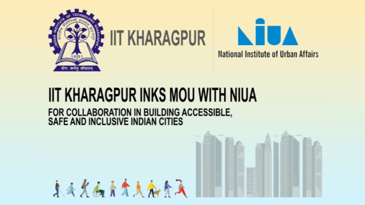 IIT Kharagpur and NIUA join hands to develop framework for universal city planning