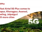 Airtel 5G Plus now live in 16 cities of West Bengal