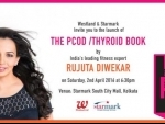 Rujuta Diwekarâ€™s book to be launched in Kolkata on Apr 2