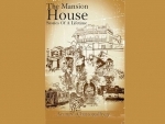 The Mansion House: Stories of a lifetime by Dr Arunava Chattopadhyay