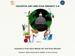The Calcutta Art and Flea Project - Kolkataâ€™s first Zero-Waste Youth Festival