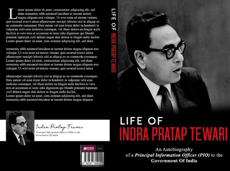 Book Review: 'Life of Indra Pratap Tewari - An Autobiography of a Principal Information Officer (PIO) to the Government of India’