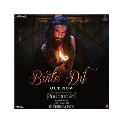 Binte Dil song of Padmaavat releases