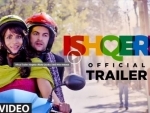 Makers release Ishqeria trailer, new poster of the movie