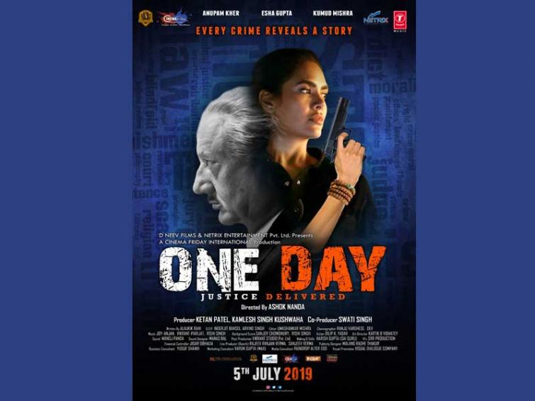 Anupam Kher, Esha Gupta starrer One Day: Justice Delivered will release in early July