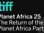 The Return of the Planet Africa Party can be watched tonight live at TIFF