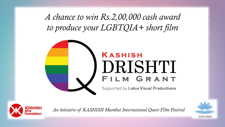 KASHISH announces Rs 2,00,000 grant for Indian filmmakers to make film on LGBTQ+ theme
