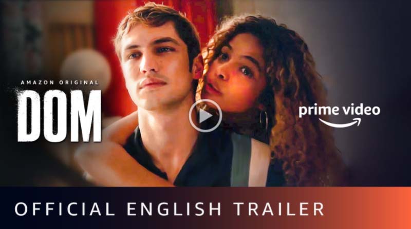 Amazon Prime Video India to launch Brazilian series Dom in four languages
