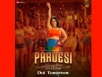Sunny Leone is all set to groove her fans with Pardesi tomorrow